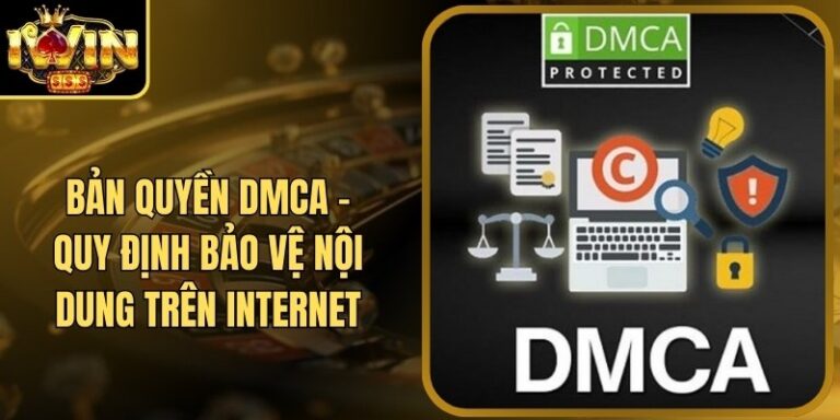 Bản Quyền DMCA - Quy Định Bảo Vệ Nội Dung Trên Internet